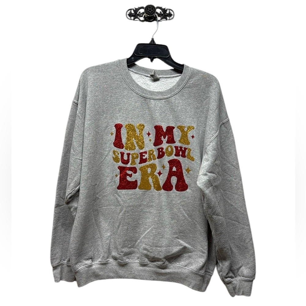 In My Super Bowl era gray sweatshirt size large gold red lettering